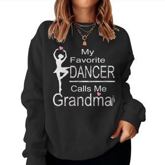 My Favorite Dancer Calls Me Grandma Women Sweatshirt - Monsterry DE