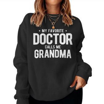 My Favorite Doctor Calls Me Grandma Phd Women Sweatshirt - Monsterry CA