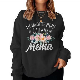 My Favorite People Call Me Mema Floral Birthday Mema Women Sweatshirt - Monsterry UK