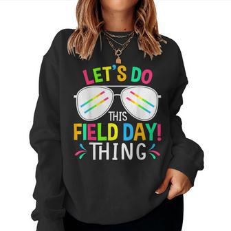 Lets Do This Field Day Thing Quote Sunglasses Girls Boys Women Sweatshirt - Monsterry CA