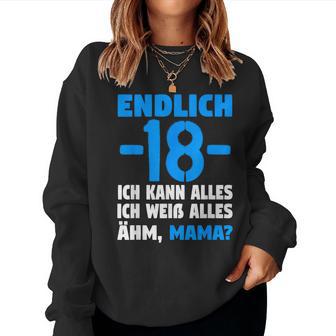 Finally 18 Ich Kann Alles Ich Weiß Alles Ähm Mama Boys' Sweatshirt Frauen - Geschenkecke