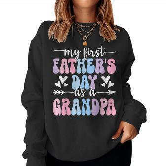 My First Father's Day As A Grandpa Retro Groovy Father's Day Women Sweatshirt - Monsterry