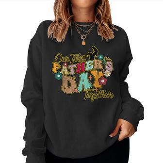 Our First Father's Day Together Groovy Sayings Kid Women Sweatshirt - Monsterry AU