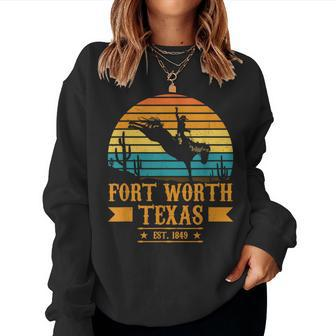Fort Worth Texas Rodeo Rider Horse Fort Worth Texas Women Sweatshirt - Monsterry UK