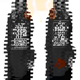 If Found Drunk Please Return To Friend I'm The Friend Women Sweatshirt - Thegiftio