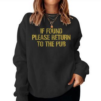 If Found Return To The Pub Beer Drunk Bar Idea Women Sweatshirt - Thegiftio UK