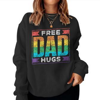 Free Dad Hugs Gay Rainbow Pride Lgbtq Proud Father Daddy Women Sweatshirt - Monsterry