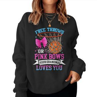 Free Throws Or Pink Bows Your Grandma Loves You Gender Women Sweatshirt - Seseable