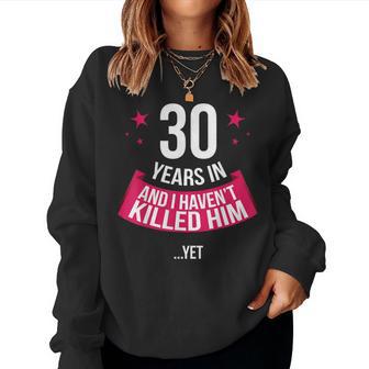 30Th Wedding Anniversary Wife 30 Years In Women Sweatshirt - Thegiftio UK