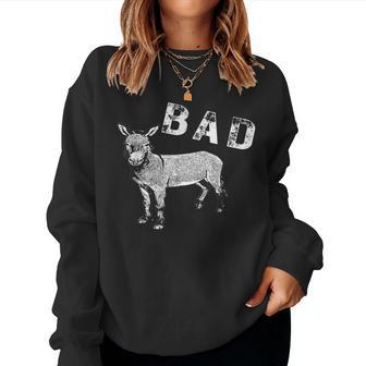 Bad Donkey Sarcasm Women Sweatshirt | Mazezy