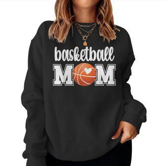 Basketball Mom Basketball Mother Of A Basketball Women Sweatshirt - Seseable