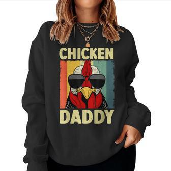 Chicken Daddy For Dad Farmer Chicken Lover Women Sweatshirt - Thegiftio UK
