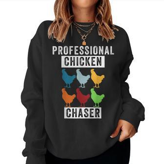 Chicken Professional Chicken Chaser Chicken Lovers Women Sweatshirt - Monsterry CA