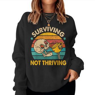 Coffee Lover Caffeinated Mom Surviving Not A Thriving Women Sweatshirt - Monsterry CA