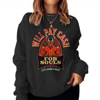 Devil Dark Humor Cash For Souls Sarcastic Quote Women Sweatshirt - Monsterry