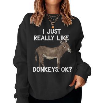 Donkey For Owners I Just Really Like Donkeys Ok Women Sweatshirt - Thegiftio UK
