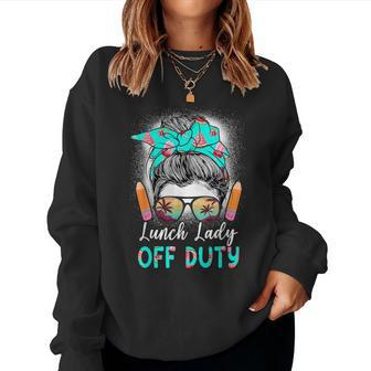 Last-Day Of School Lunch Lady Off Duty Messy Bun Hair Women Sweatshirt - Monsterry