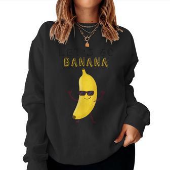 Let's Go Bananas For Cute Boy And Girls Women Sweatshirt - Thegiftio UK