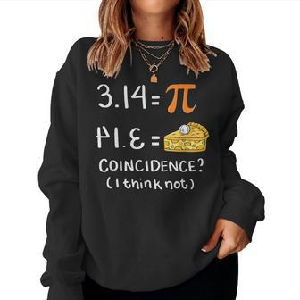 Mathematics Humor Pi Day Joke Math Teacher Women Sweatshirt - Seseable