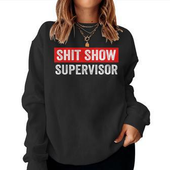 Mom Dad Boss Manager Teacher-Shit Show Supervisor Women Sweatshirt - Monsterry CA