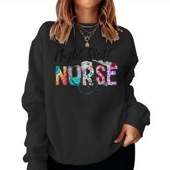 Night Shift Nurse Nurse Life Nursing Rn Lpn Cna Women Sweatshirt - Seseable