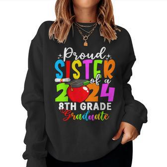 Proud Sister Of A Class Of 2024 8Th Grade Graduate Women Sweatshirt - Seseable