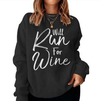 Running Quote For Cute Runners Will Run For Wine Women Sweatshirt - Monsterry
