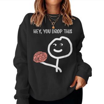 Sayings Sarcastic Humor Stick Man Brain Women Sweatshirt - Monsterry UK