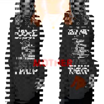 Truck Driving Badass Mother Trucker Women Sweatshirt - Thegiftio