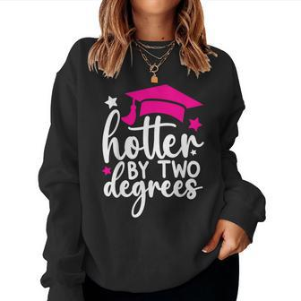 Two Degrees Hotter Graduation 2024 Girl Women Sweatshirt - Seseable