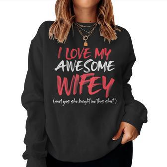 Valentines For Husband From Wife I Love My Wifey Women Sweatshirt - Seseable