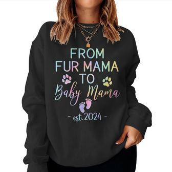 From Fur Mama To Baby Mama Est 2024 New Mom Do Tie Dye Women Sweatshirt - Monsterry CA
