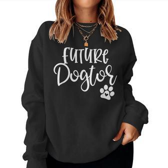 Future Dogtor Dog Doctor Vet Medicine Student Girls Women Sweatshirt - Monsterry DE