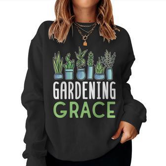 Gardening Grace Plant Name Gardener Garden Women Sweatshirt - Seseable