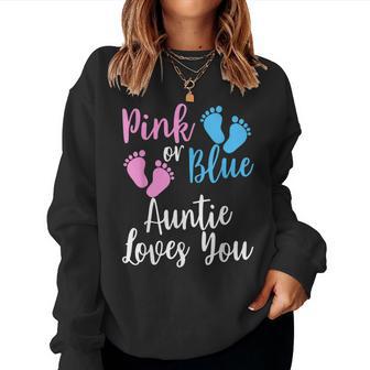 Gender Reveal Aunt Pink Or Blue Auntie Loves You Women Sweatshirt - Monsterry CA