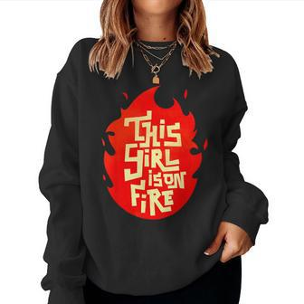 This Girl Is On Fire Emancipation Power Go Girls Women Sweatshirt - Monsterry UK