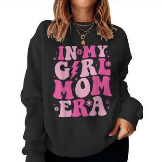 In My Girl Mom Era Groovy Mom 2024 Women Sweatshirt - Monsterry CA