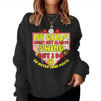 My Girl Might Not Always Swing But I Do So Game Softball Mom Women Sweatshirt - Monsterry DE