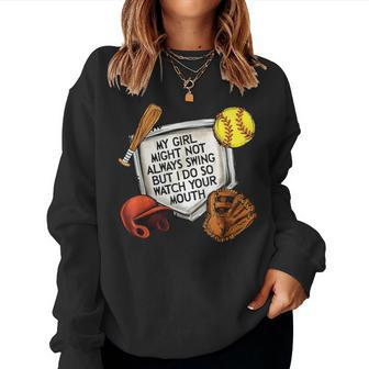 My Girl Might Not Always Swing But I Do So Watch Your Mouth Women Sweatshirt - Seseable
