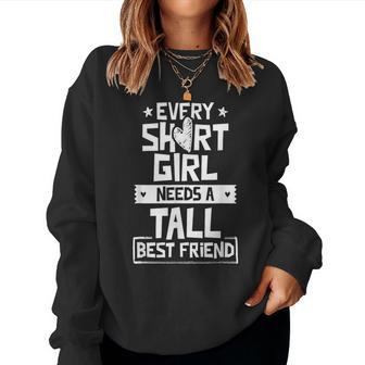 Short Girl Tall Best Friend Buddy Friends Friendship Women Sweatshirt - Monsterry