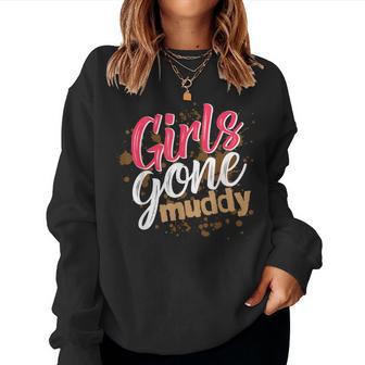 Girls Gone Muddy Mud Run Outfit For Mud Run Team Women Sweatshirt - Monsterry