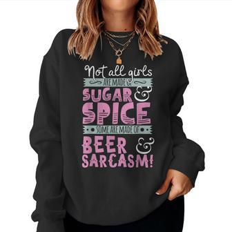 Girls Not Made Of Sugar & Spice Beer & Sarcasm T Women Sweatshirt - Monsterry DE