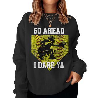 Girls Softball Catcher Go Ahead I Dare Ya Player Women Sweatshirt - Monsterry CA