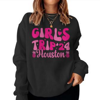 Girls Trip 2024 Houston Weekend Vacation Birthday Women Sweatshirt | Mazezy