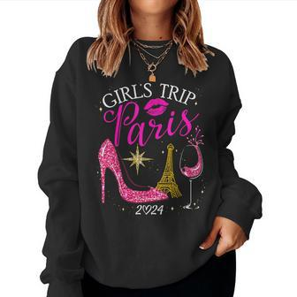 Girls Trip Paris 2024 Vacation Birthday Squad Women Sweatshirt - Seseable