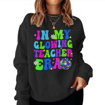 In My Glowing Teacher Era Schools Out For Summer End Of Year Women Sweatshirt - Seseable