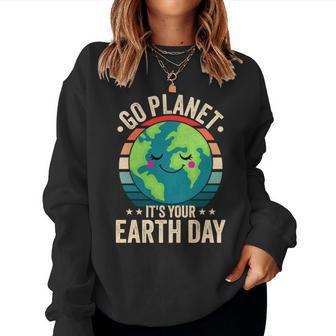 Go Planet Its Your Earth Day Retro Vintage For Men Women Sweatshirt - Monsterry AU