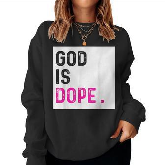 God Is Dope Purple Christian Faith Believe Women Sweatshirt - Monsterry
