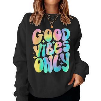 Good Vibes Only Tie Dye Groovy Retro 60S 70S Peace Love Women Sweatshirt - Monsterry CA