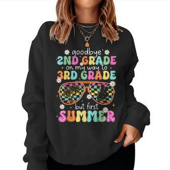 Goodbye 2Nd Grade On My Way To 3Rd Grade Last Day Of School Women Sweatshirt - Seseable